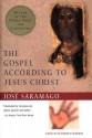 The Gospel According to Jesus Christ - José Saramago