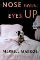 Nose Down, Eyes Up: A Novel - Merrill Markoe, David Drummond