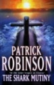 The Shark Mutiny - Patrick Robinson