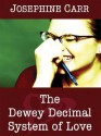 The Dewey Decimal System Of Love - Josephine Carr