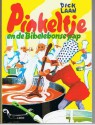 Pinkeltje en de Bibelebonse pap (Pinkeltje, #28) - Dick Laan