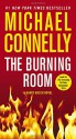 The Burning Room (A Harry Bosch Novel) - Michael Connelly