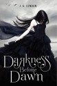 Darkness Before Dawn (Darkness Before Dawn, #1) - J.A. London