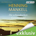 Die schwedischen Gummistiefel - Henning Mankell, Axel Milberg, Der Hörverlag