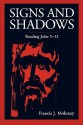 Signs and Shadows: Reading John 5-12 - Francis J. Moloney