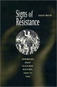 Signs of Resistance: American Deaf Cultural History, 1900 to World War II - Susan Burch