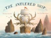 The Antlered Ship - Dashka Slater, Terry Fan, Eric Fan