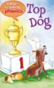 Top Dog (I Love Reading Phonics Level 1) - Anne Marie Ryan, Abigail Steel