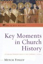 Key Moments in Church History: A Concise Introduction to the Catholic Church - Mitch Finley