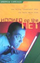 Hooked on the Net: How to Say Goodnight When the Party Never Ends - Andrew Careaga