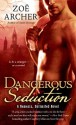 Dangerous Seduction: A Nemesis Unlimited Novel - Zoe Archer