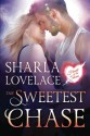 The Sweetest Chase (Heart of the Storm) - Sharla Lovelace