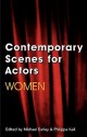 Contemporary Scenes for Actors: Women - Earley Michael