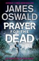 Prayer for the Dead - James Oswald