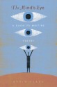 The Mind's Eye: A Guide to Poetry Writing - Kevin Clark