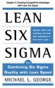 Lean Six Sigma, Chapter 4: Creating Competitive Advantage with Lean Six Sigma - Michael George