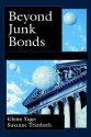 Beyond Junk Bonds: Expanding High Yield Markets - Glenn Yago