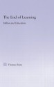 The End of Learning: Milton and Education (Studies in Major Literary Authors) - Thomas Festa