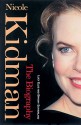 Nicole Kidman: The Biography - Lucy Ellis, Bryony Sutherland