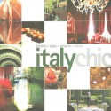 Italy Chic: Hotels, Spas, Resorts, Villas - Richard Nichols, Kerry O'Neill