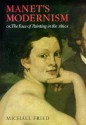 Manet's Modernism: or, The Face of Painting in the 1860s - Michael Fried