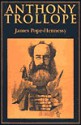 Anthony Trollope - James Pope-Hennessy