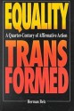 Equality Transformed: A Quarter-Century of Affirmative Action - Herman Belz