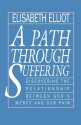 A Path Through Suffering - Elisabeth Elliot