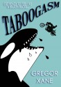 Taboogasm - Gregor Xane