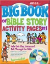 The Big Book of Bible Story Activity Pages #1: Help Kids Play, Listen and Talk Through the Bible - Gospel Light, Gospel Light