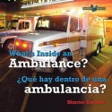 What's Inside an Ambulance? / Que Hay Dentro de Una Ambulancia? - Sharon Gordon