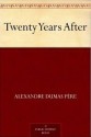 Twenty Years After (The D'Artagnan Romances, #2) - Alexandre Dumas