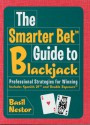 The Smarter Bet Guide to Blackjack: Professional Strategies for Winning - Basil Nestor