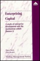 Enterprising Capital: A Study of Enterprise Development and the Institutions Which Finance It - Simon Harris