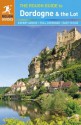 The Rough Guide to Dordogne & the Lot (Rough Guide to...) - Jan Dodd