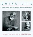 Doing Life: Reflections of Men and Women Serving Life Sentences - Howard Zehr