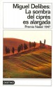 La sombra del ciprés es alargada - Miguel Delibes