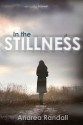 In the Stillness - Andrea Randall