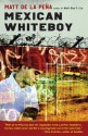 Mexican WhiteBoy - Matt de la Pena