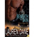 Beneath the Skin - Lauren Dane