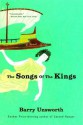 The Songs of the Kings - Barry Unsworth