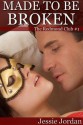 Made to be Broken (The Redmond Club, #1) - Jessie Jordan