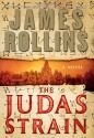 The Judas Strain: A Sigma Force Novel (Sigma Force Novels) - James Rollins