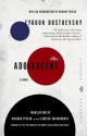 The Adolescent - Fyodor Dostoyevsky, Richard Pevear, Larissa Volokhonsky