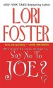 Say No to Joe ? - Lori Foster