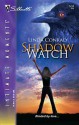 Shadow Watch - Linda Conrad