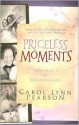 Priceless Moments: Snapshots of Motherhood - Carol Lynn Pearson