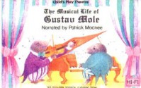 The Musical Life of Gustav Mole (Child's Play Library) - Kathryn Meyrick, Patrick Macnee, Andrew Belling