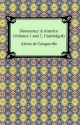 Democracy in America (Volumes 1 and 2, Unabridged) - Alexis de Tocqueville