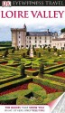 DK Eyewitness Travel Guide: Loire Valley (DK Eyewitness Travel Guides) - Jack Tressider, Jack Tresidder, Lyn Parry